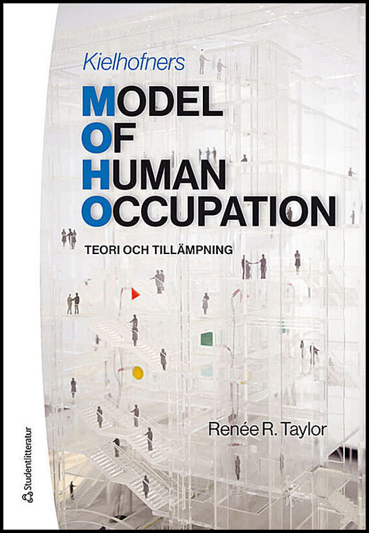 Taylor, Renée R | Kielhofners Model of Human Occupation : Teori och tillämpning