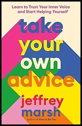 Marsh, Jeffrey | Take Your Own Advice