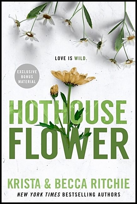 Ritchie, Krista| Ritchie, Becca | Hothouse Flower
