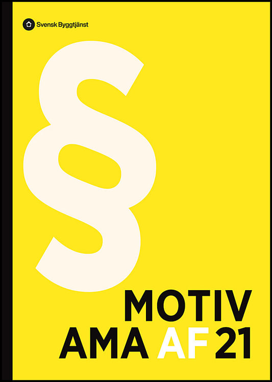 Motiv AMA AF 21 : Förklaringar och motiv till AMA AF 21