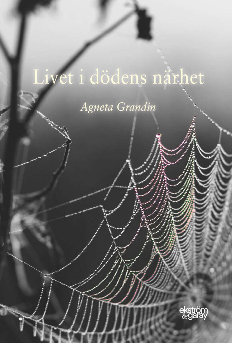 Grandin Drevin, Agneta | Livet i dödens närhet