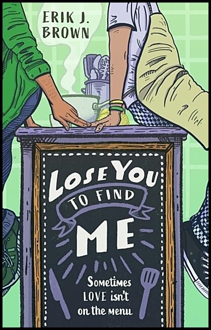 Brown, Erik J. | Lose You to Find Me