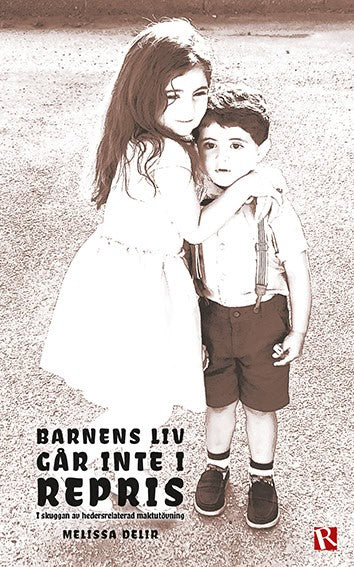 Delir, Melissa | Barnens liv går inte i repris