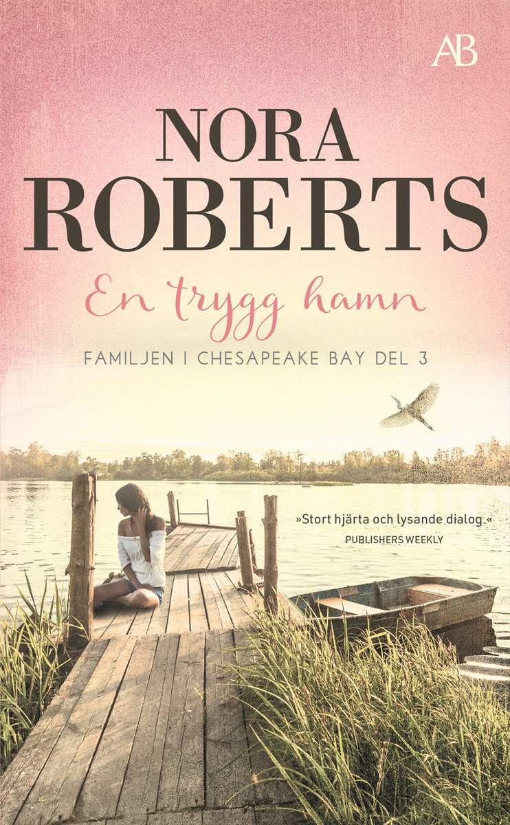 Roberts, Nora | En trygg hamn