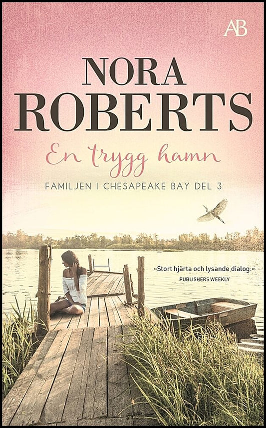 Roberts, Nora | En trygg hamn