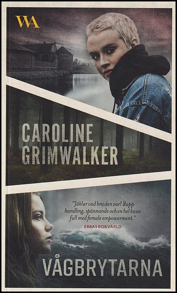 Grimwalker, Caroline | Vågbrytarna