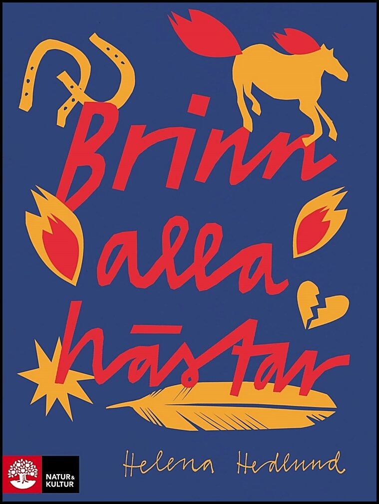 Hedlund, Helena | Brinn alla hästar