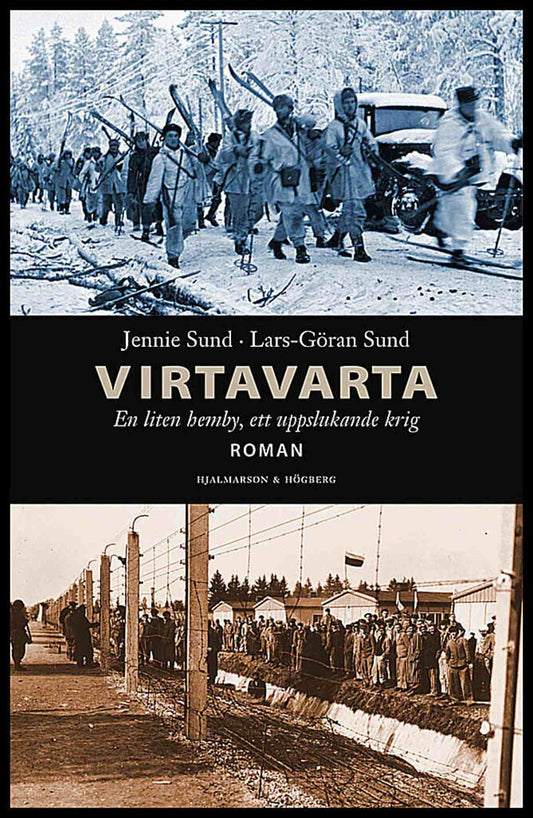 Sund, Jennie | Sund, Lars-Göran | Virtavarta : En liten hemby, ett uppslukande krig.