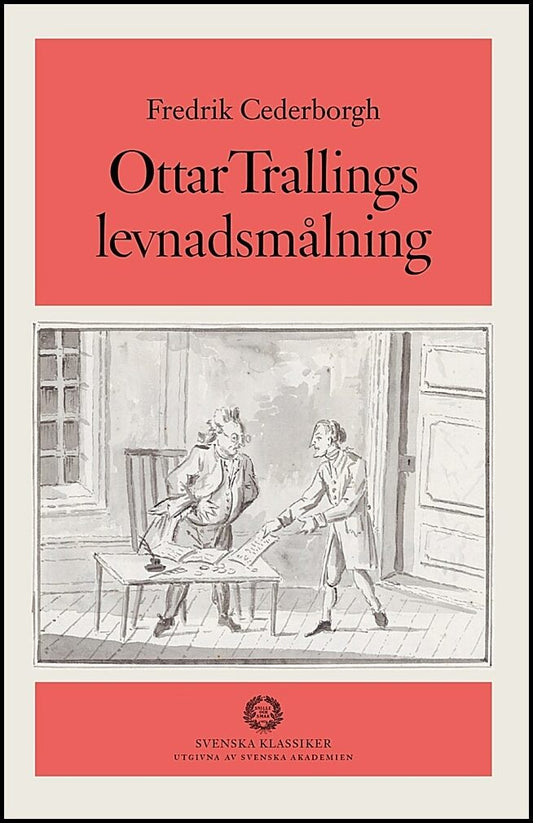 Cederborgh, Fredrik | Ottar Trallings levnadsmålning