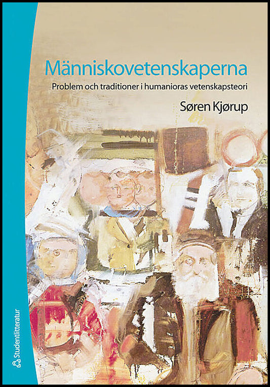 Kjørup, Søren | Människovetenskaperna : Problem och traditioner i humanioras vetenskapsteori
