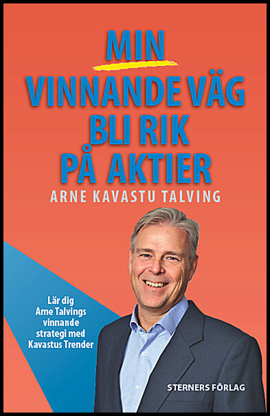 Talving, Arne | Min vinnande väg bli rik på aktier