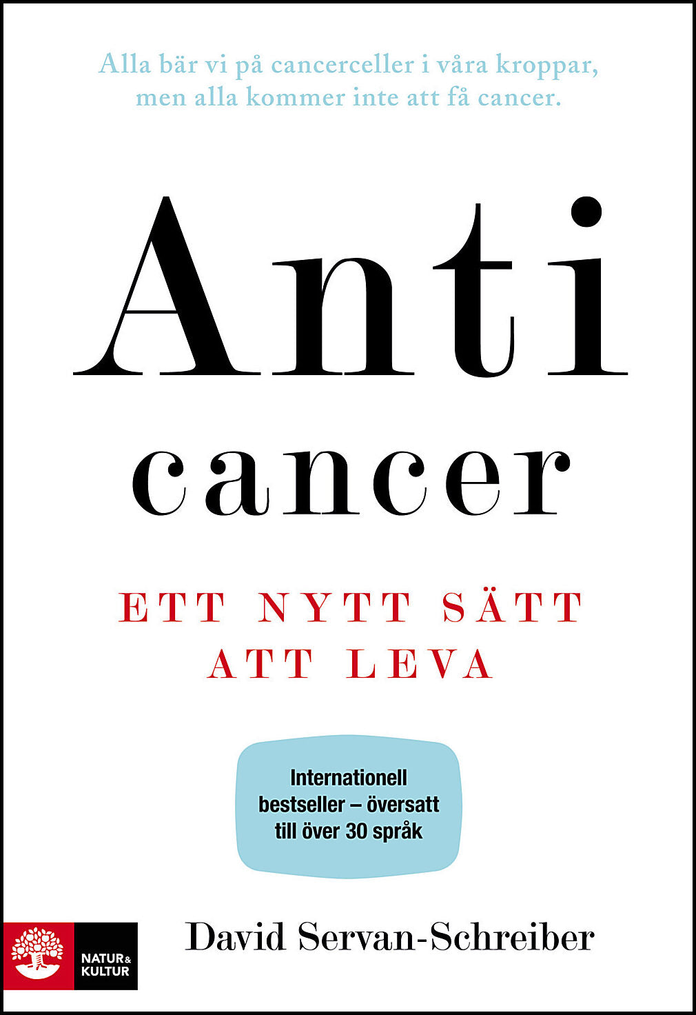 Servan-Schreiber, David | Anticancer : Ett nytt sätt att leva