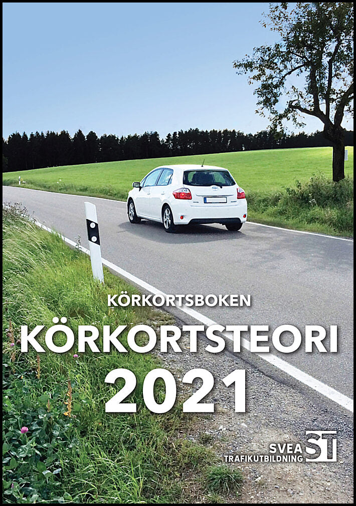 Svea Trafikutbildning | Körkortsboken : Körkortsteori 2021