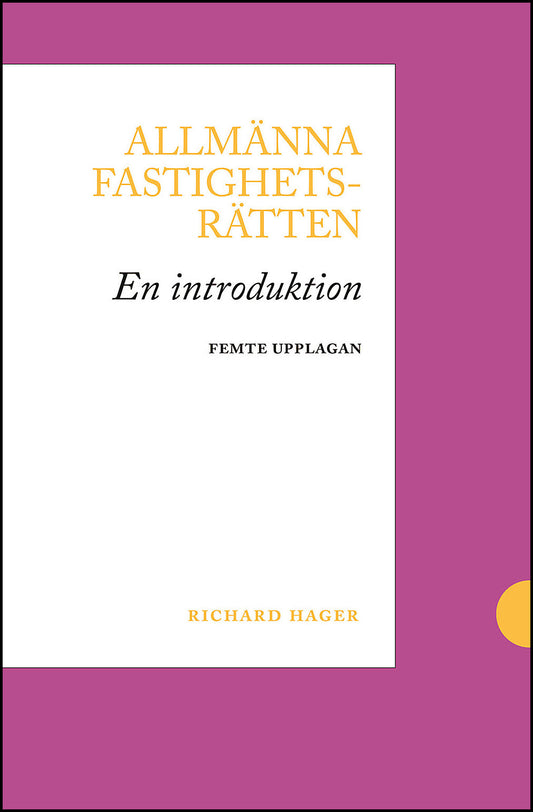 Hager, Richard | Allmänna fastighetsrätten : En introduktion