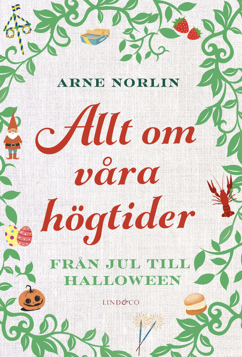 Norlin, Arne | Allt om våra högtider : Från jul till halloween