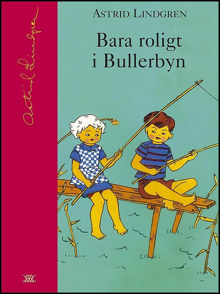 Lindgren, Astrid | Bara roligt i Bullerbyn