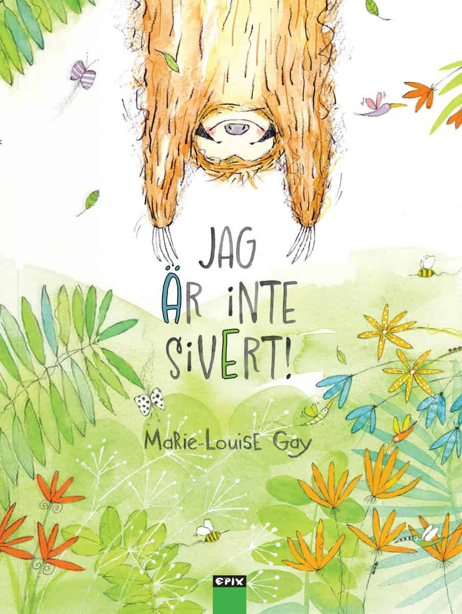 Gay, Marie-Louise | Jag är inte Sivert