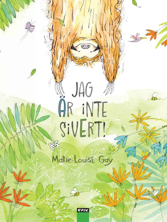 Gay, Marie-Louise | Jag är inte Sivert