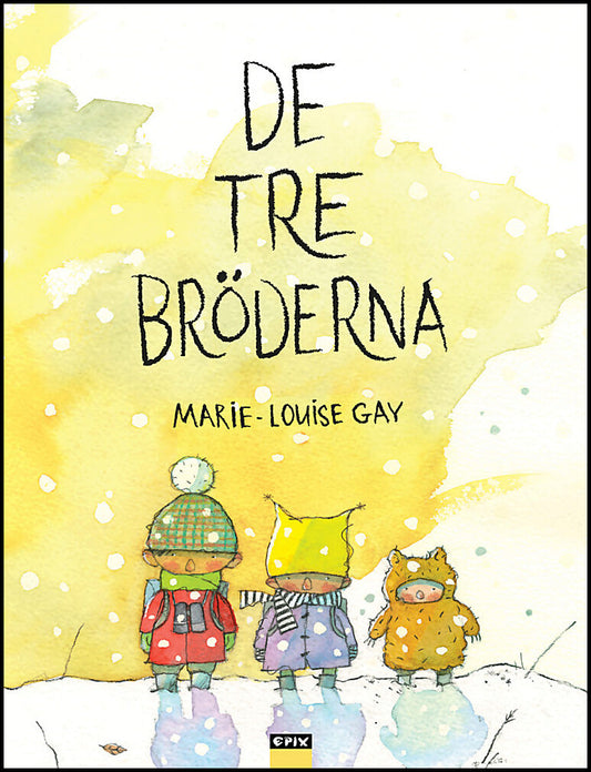 Gay, Marie-Louise | De tre bröderna