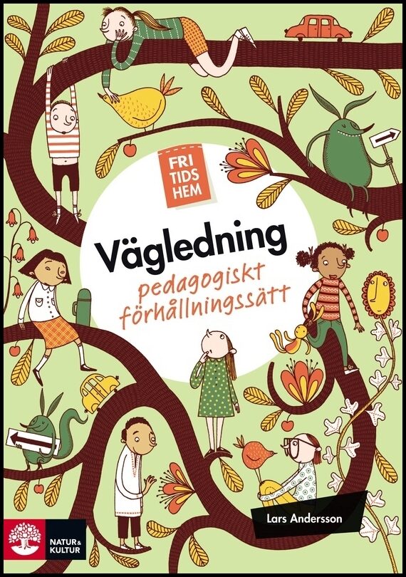 Andersson, Lars | Fritidshem vägledning : Pedagogiskt förhållningssätt