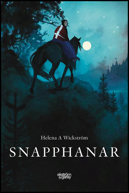 Andin Wickström, Helena | Snapphanar