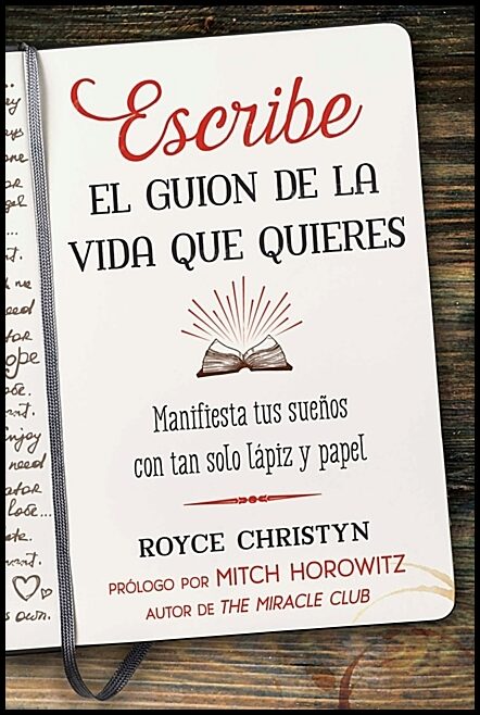 Royce Christyn Foreword by Mitch Horowi | Escribe El Guion De La Vida Que Quieres