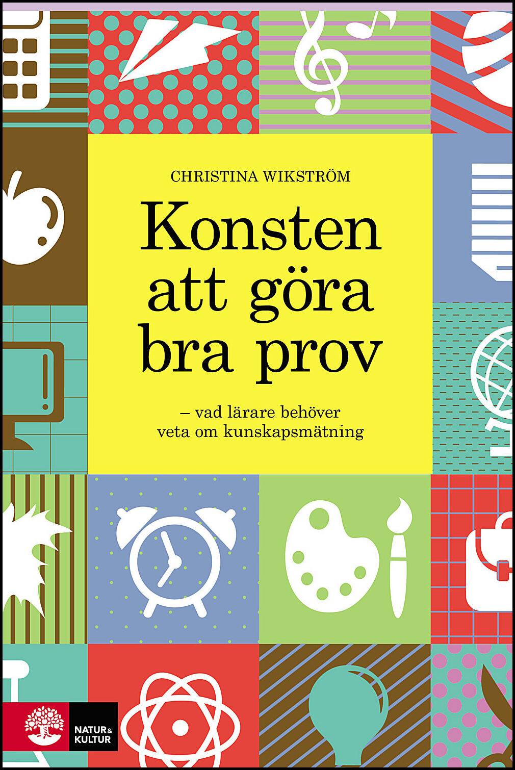 Wikström, Christina | Konsten att göra bra prov
