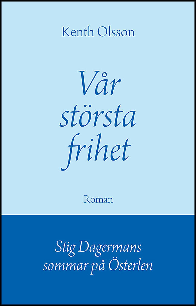 Olsson, Kenth | Vår största frihet
