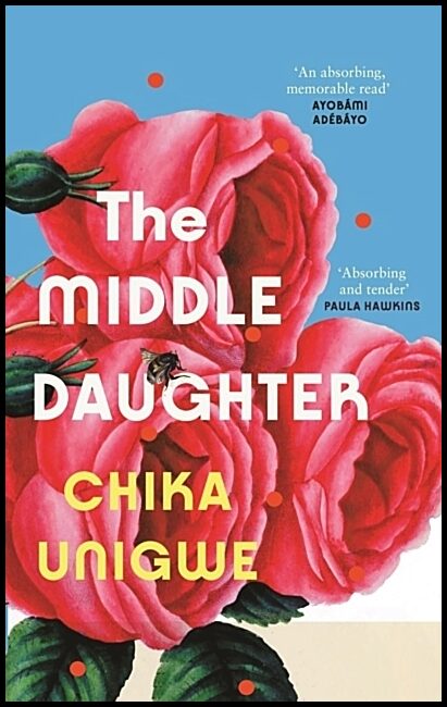 Unigwe, Chika | The Middle Daughter