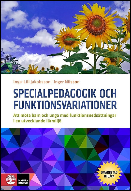 Jakobsson, Inga-Lill | Nilsson, Inger | Specialpedagogik och funktionsvariationer : Att möta barn och unga med funktions...