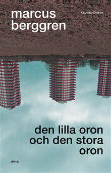 Berggren, Marcus | Den lilla oron och den stora oron