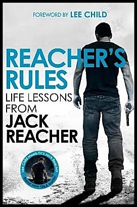 Reacher, Jack | Reacher's Rules : Life Lessons From Jack Reacher