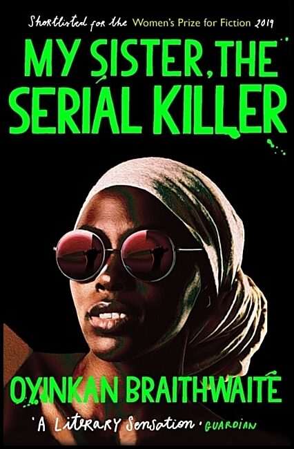 Braithwaite, Oyinkan | My Sister, the Serial Killer