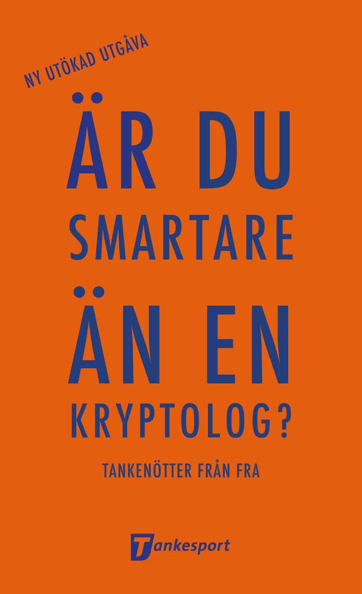 Nirfalk, Jonas [red.] | Är du smartare än en kryptolog? : Tankenötter från FRA