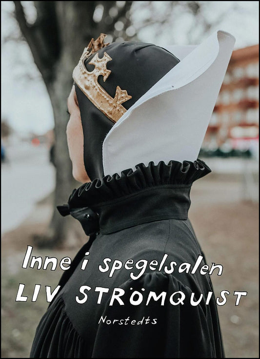 Strömquist, Liv | Inne i spegelsalen