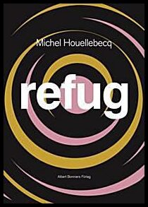 Houellebecq, Michel | Refug