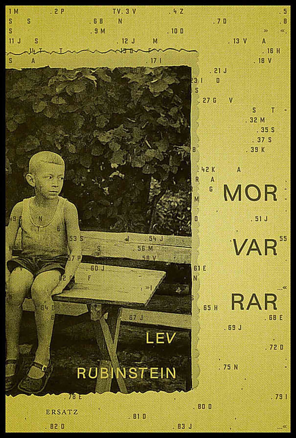 Rubinstein, Lev | Mor var rar