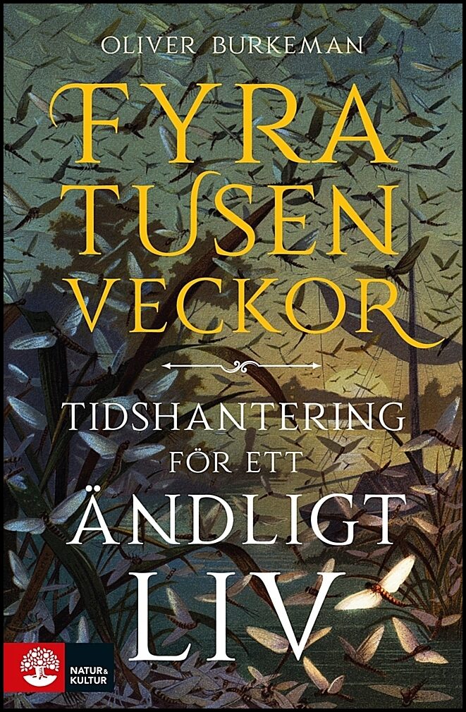 Burkeman, Oliver | Fyratusen veckor : Tidshantering för ett ändligt liv