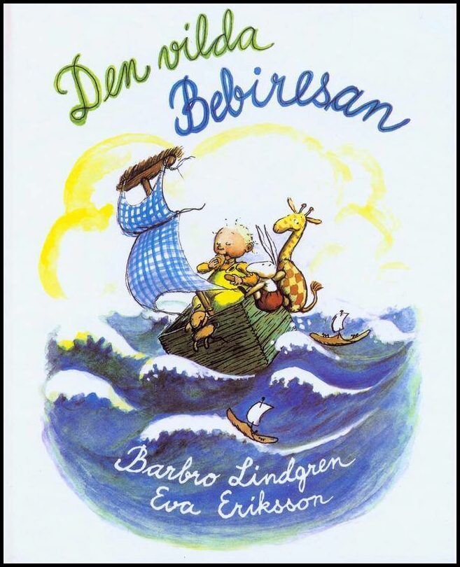 Lindgren, Barbro| Eriksson, Eva | Den vilda bebiresan