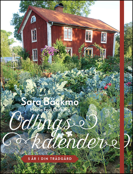 Bäckmo, Sara | Odlingskalender : 5 år i din trädgård