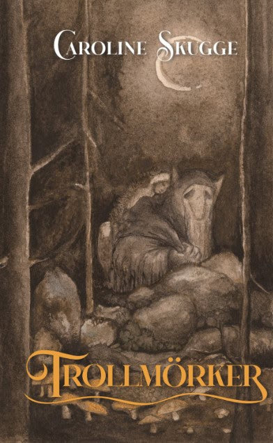 Skugge, Caroline | Trollmörker