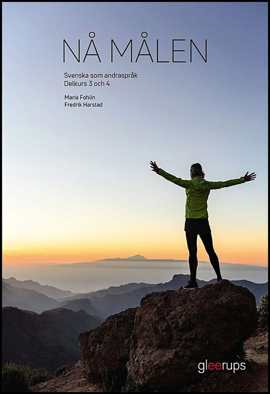 Fohlin, Maria | Harstad, Fredrik | Nå målen : Svenska som andraspråk. Delkurs 3 och 4