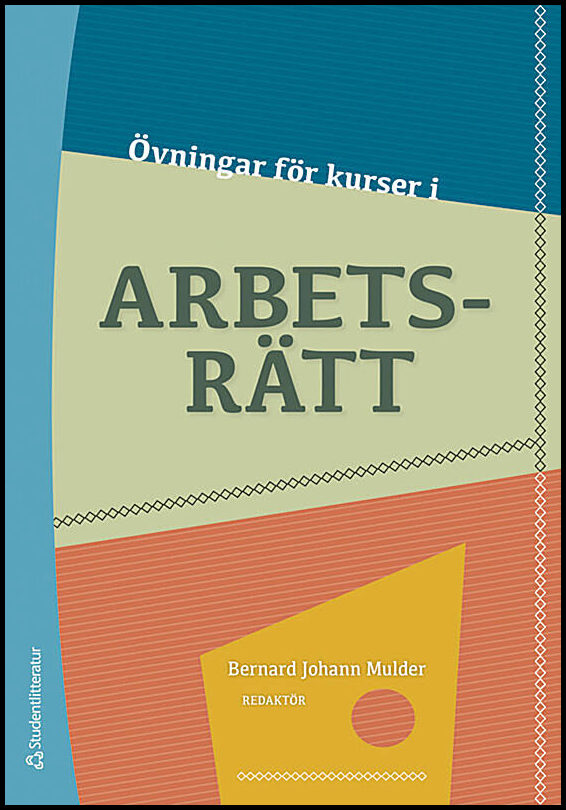 Mulder, Bernard Johann [red.] | Övningar för kurser i arbetsrätt