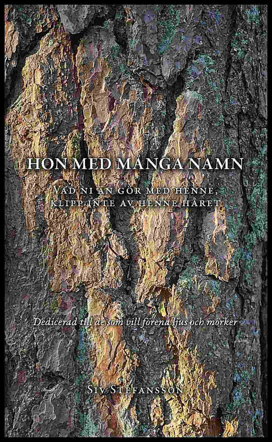 Stefansson, Siv | Hon med många namn