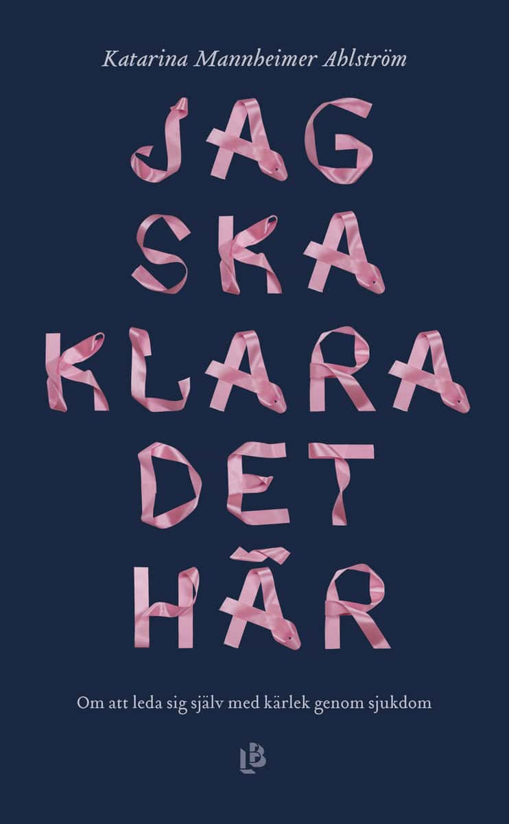 Mannheimer Ahlström, Katarina | Jag ska klara det här