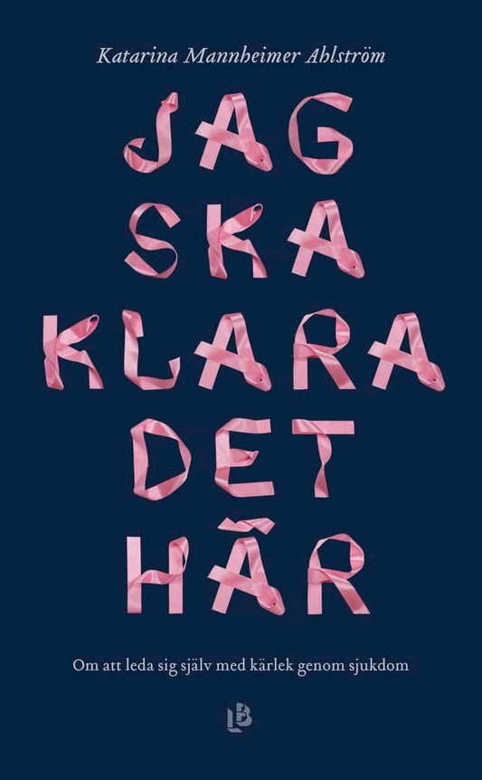 Mannheimer Ahlström, Katarina | Jag ska klara det här