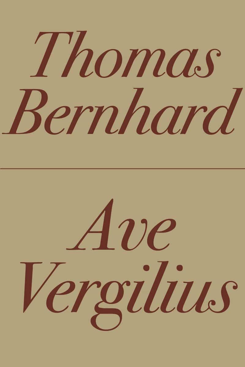 Bernhard, Thomas | Ave Vergilius