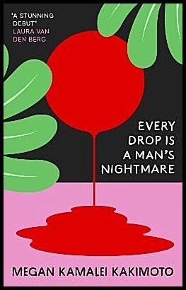 Kakimoto, Megan Kamalei | Every Drop Is a Man's Nightmare