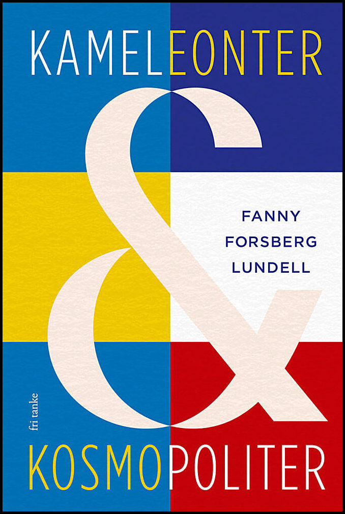 Forsberg Lundell, Fanny | Kameleonter och kosmopoliter