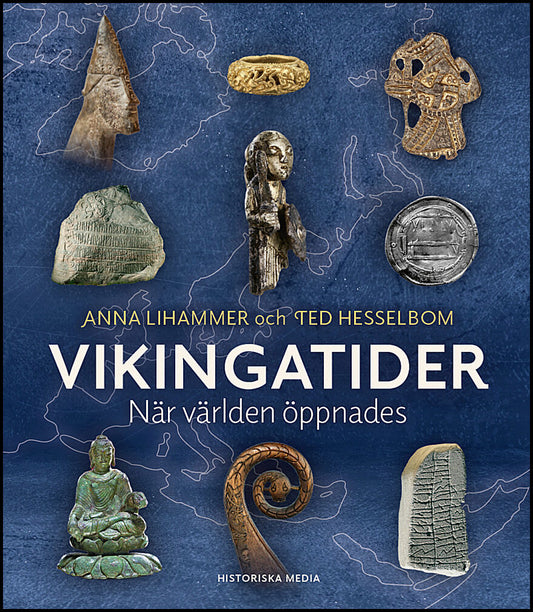 Lihammer, Anna| Hesselbom, Ted | Vikingatider : När världen öppnades